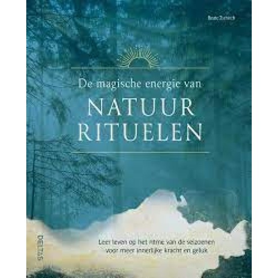 De Magische Energie Van Natuurrituelen
